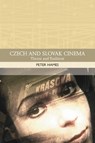 Czech and Slovak Cinema - Peter Hames - 9780748620814