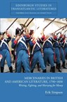 Mercenaries in British and American Literature, 1790--1830 - SIMPSON,  Erik - 9780748636440