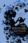 The Wild Girl - Kate (Author) Forsyth - 9780749015572