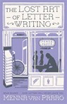 The Lost Art of Letter Writing - Menna (Author) van Praag - 9780749021009
