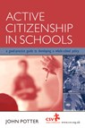 Active Citizenship in Schools - John Potter - 9780749436186