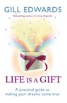 Life Is A Gift - Gill Edwards - 9780749927813