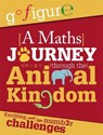 Go Figure: A Maths Journey through the Animal Kingdom - Anne Rooney - 9780750289160