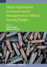 Global Approaches to Environmental Management on Military Training Ranges - Tracey Temple ; Melissa Ladyman - 9780750319386