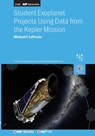 Student Exoplanet Projects Using Data from the Kepler Mission - Michael Lopresto - 9780750362917