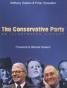The Conservative Party - SELDON,  Anthony ; Snowdon, Peter - 9780750935357