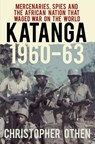 Katanga 1960-63 - Christopher Othen - 9780750989169