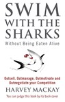 Swim With The Sharks Without Being Eaten Alive - Harvey Mackay - 9780751507034