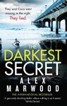 The Darkest Secret - Alex Marwood - 9780751550719