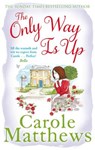 The Only Way is Up - Carole Matthews - 9780751551365