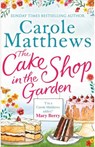 The Cake Shop in the Garden - Carole Matthews - 9780751552157