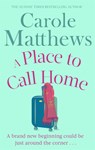 A Place to Call Home - Carole Matthews - 9780751552188