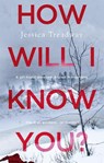 How will i know you? - jessica treadway - 9780751555295
