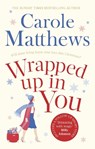 Wrapped Up In You - Carole Matthews - 9780751579468