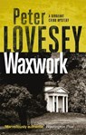 Waxwork - Peter Lovesey - 9780751581232