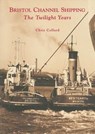 Bristol Channel Shipping - COLLARD,  Chris - 9780752417400