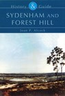 Sydenham and Forest Hill: History and Guide - Joan P. Alcock - 9780752434063