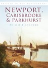 Newport, Carisbrooke and Parkhurst - Philip Blanchard - 9780752453859