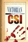 Victorian CSI - William A Guy ; William R. Smith ; David Ferrier - 9780752455136