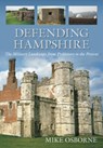 Defending Hampshire - Mike Osborne - 9780752459868