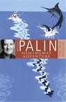 Michael Palin's Hemingway Adventure - Michael Palin - 9780752837062