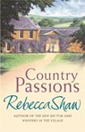 Country Passions - Rebecca Shaw - 9780752865430