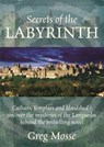 Secrets of the Labyrinth - MOSSE,  Greg - 9780752888651