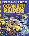 Escape Room Puzzles: Ocean Reef Raiders - Kingfisher - 9780753448250