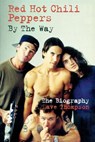 Red Hot Chilli Peppers: By the Way - Dave Thompson - 9780753539095
