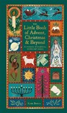 The Little Book of Advent, Christmas & Beyond - Katie Button - 9780753735763