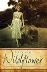 Wildflower - Mark Seal - 9780753828809