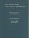Renaissance Rhetoric Short-Title Catalogue 1460-1700 - Lawrence D. Green ; James J. Murphy - 9780754605096