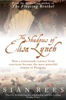 The Shadows of Elisa Lynch - Sian Rees - 9780755311156
