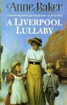 A Liverpool Lullaby - Anne Baker - 9780755382385