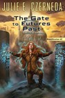 The Gate to Futures Past - Julie E. Czerneda - 9780756412234