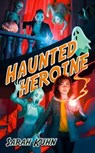 Haunted Heroine - Sarah Kuhn - 9780756417727