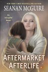 Aftermarket Afterlife - Seanan Mcguire - 9780756419721