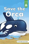Save the Orca - Steve Harpster - 9780756595845