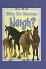 Why Do Horses Neigh? - HOLUB,  Joan - 9780756930844