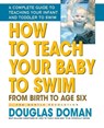 How to Teach Your Baby to Swim - Douglas Doman - 9780757001987