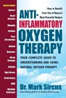 Anti-Inflammatory Oxygen Therapy - Dr. Mark (Dr. Mark Sircus) Sircus - 9780757004155