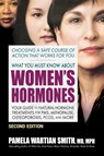 What You Must Know About Women's Hormones - Second Edition - Pamela Wartian (Pamela Wartian Smith) Smith - 9780757005183