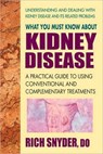 What You Must Know About Kidney Disease - Rich Snyder, DO - 9780757053269