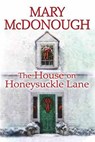 The House on Honeysuckle Lane -  - 9780758293510