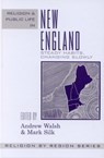 Religion and Public Life in New England - WALSH,  Andrew ; Silk, Mark - 9780759106291