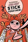 The Gumazing Gum Girl! Stick Together! - Rhode Montijo ; Luke Reynolds - 9780759554788