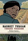 Harriet Tubman: Toward Freedom - Kazimir Lee ; Whit Taylor - 9780759555501