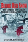 Blood Red Snow - Gunter Koschorrek - 9780760321980