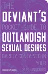 The Deviant's Pocket Guide to the Outlandish Sexual Desires Barely Contained in Your Subconscious - Dennis DiClaudio - 9780760366325