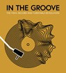 In the Groove - Gillian G. Gaar ; Martin Popoff ; Richie Unterberger ; Matt Anniss - 9780760383315